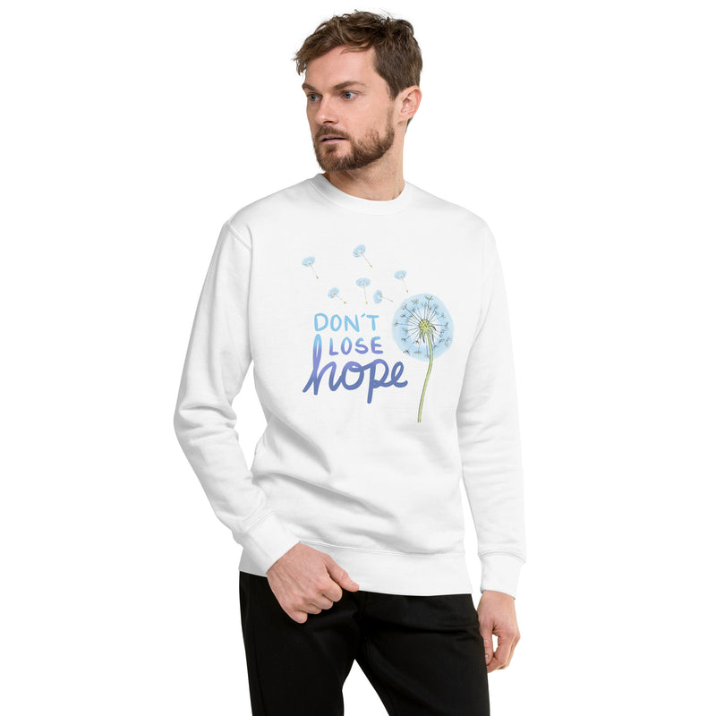 Don't Lose Hope (Premium Sweatshirt)