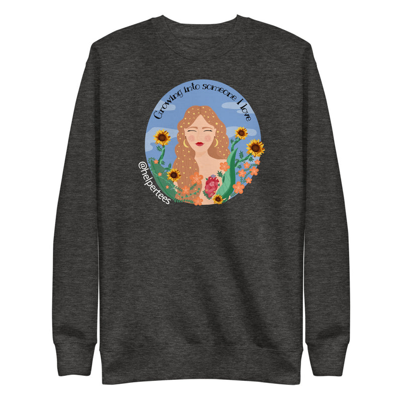 Growing Into Someone I Love (Fleece Pullover)