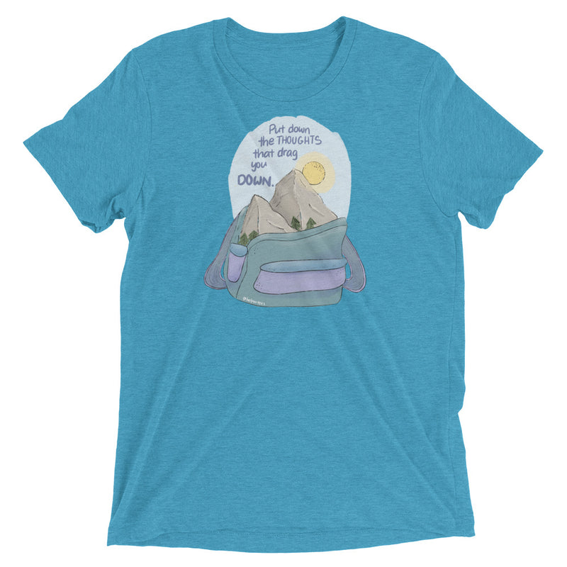 Put Down the Thoughts that Drag You Down (Short Sleeve T-Shirt)