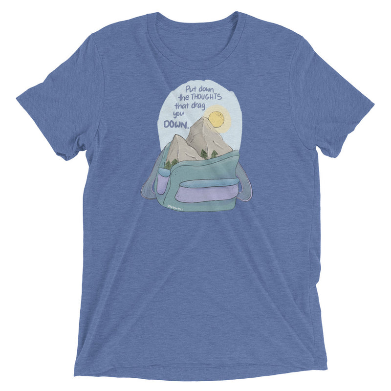 Put Down the Thoughts that Drag You Down (Short Sleeve T-Shirt)
